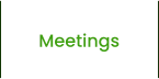 Meetings