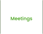Meetings