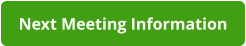 Next Meeting Information