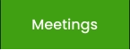 Meetings